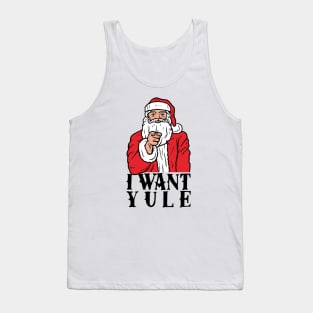 I Want Yule Tank Top